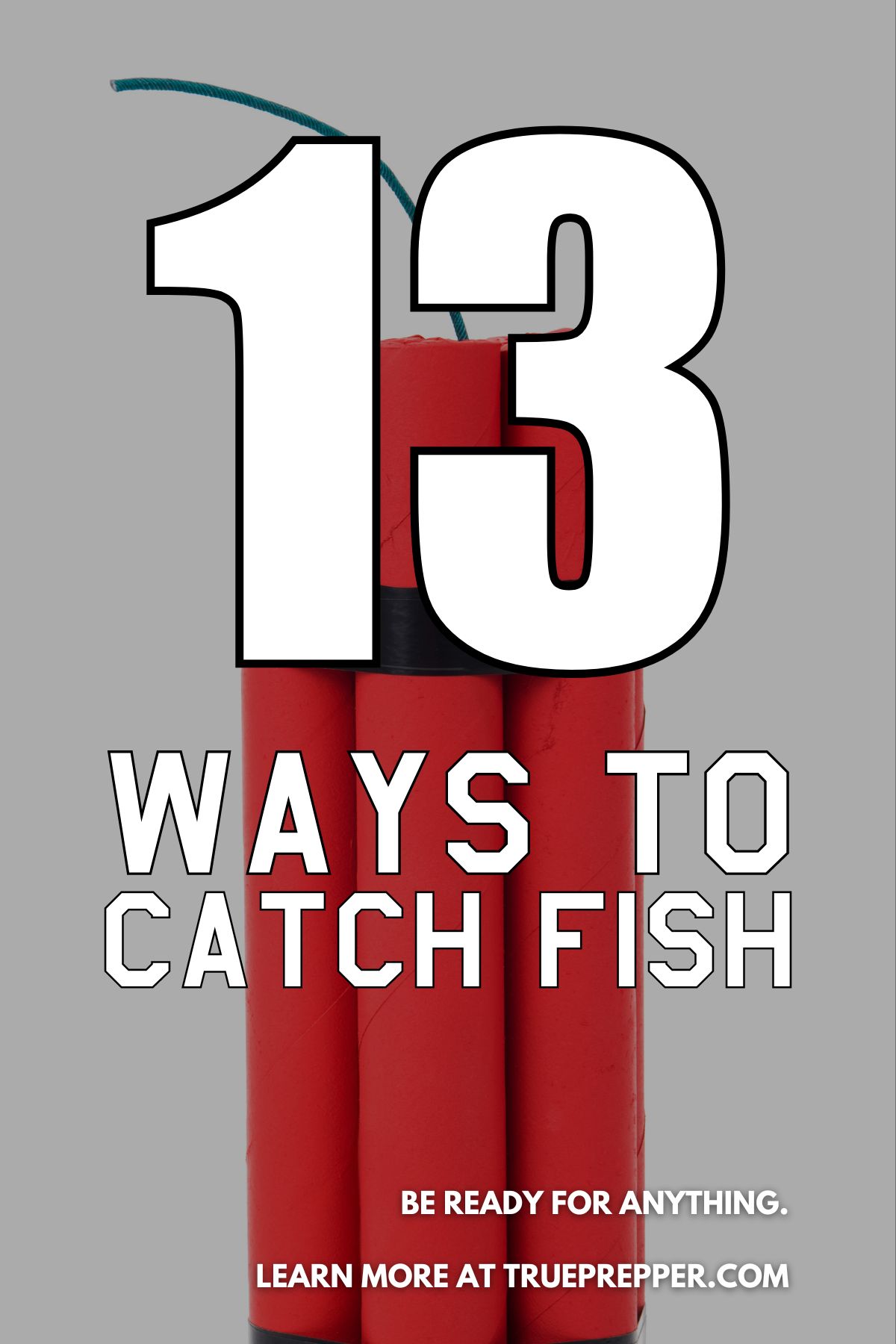 13 Ways to Catch Fish